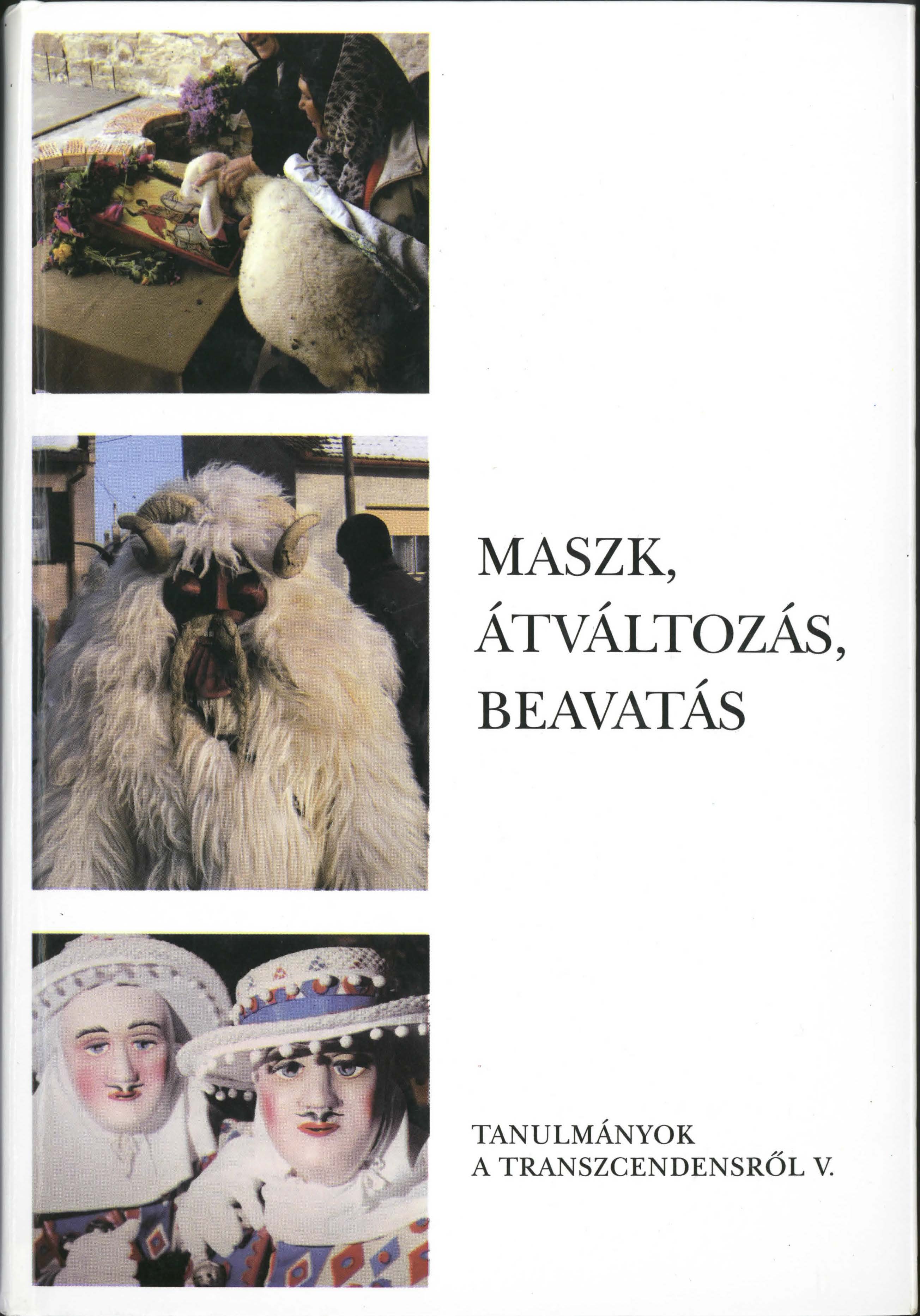 05 PÓCS É. szerk. Maszk átváltozás beavatás TT V cover